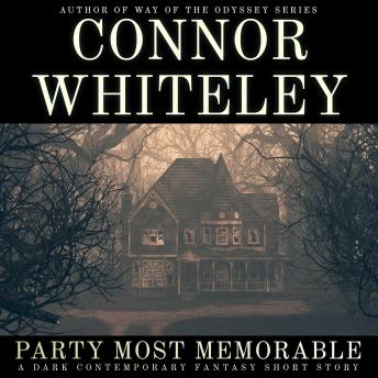 Party Most Memorable: A Dark Contemporary Fantasy Short Story
