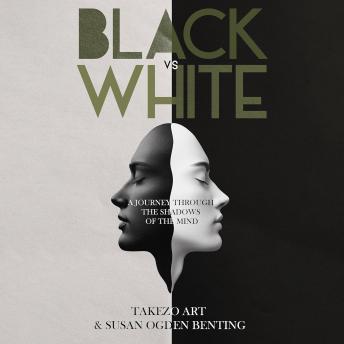 Black vs White: A Journey Through the Shadows of the Mind