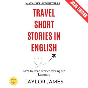 Travel Short Stories in English:: Easy-to-Read Stories for English Learners Who Love Adventures