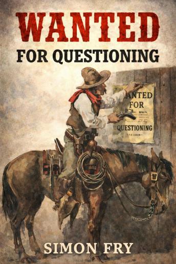 Wanted For Questioning: A Classic Western