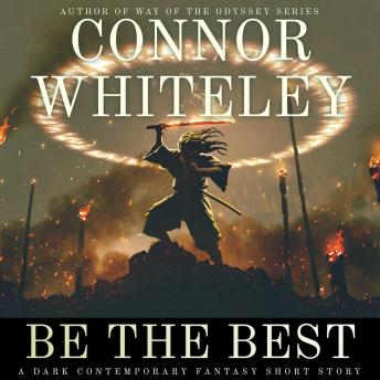 Be The Best: A Dark Contemporary Fantasy Short Story