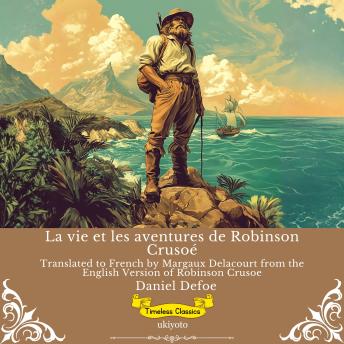 [French] - La vie et les aventures de Robinson Crusoé | French Version of Robinson Crusoe