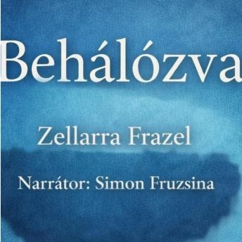 [Hungarian] - Behàlózva - Hangoskönyv