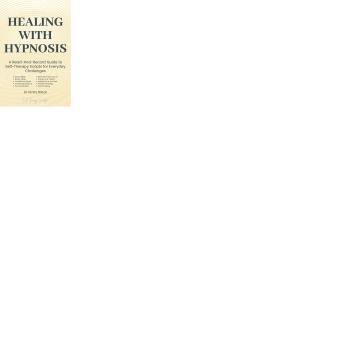 Healing With Hypnosis: A Read-And-Record Guide to Self-Therapy - Scripts for Everyday Challenges: Scripts for Everyday Challenges