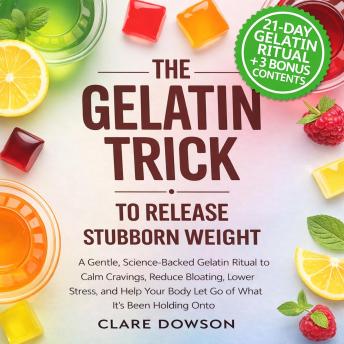 The Gelatin Trick to Release Stubborn Weight