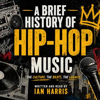 A Brief History of Hip-Hop Music