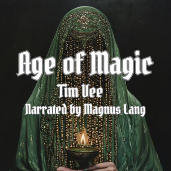 Age of Magic: A Dark Fairytale Fantasy Story