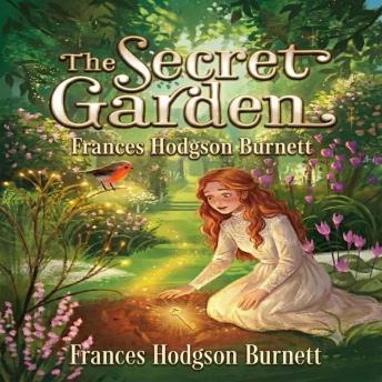 The Secret Garden: She Opened a Locked Door… and Discovered the Healing Power of Hope