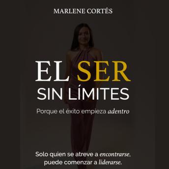 [Spanish] - El Ser Sin Límites: Porque el éxito empieza adentro