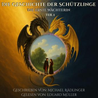[German] - Die erste Wächterin: Ein episches Fantasy-Abenteuer zwischen Licht und Finsternis – der Ruf uralter Seelenkräfte (Die Geschichte der Schützlinge 1) (German Edition): Die Geschichte der Schützlinge