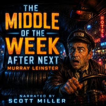 The Middle of the Week After Next: The Taxi Monster Panic