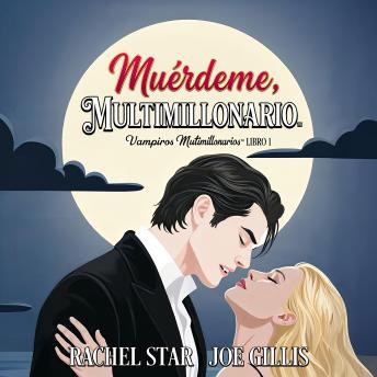 [Spanish] - Muérdeme, Multimillonario: Una comedia romántica paranormal