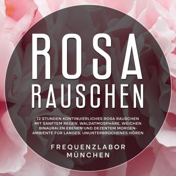 [German] - Rosa Rauschen: 12 Stunden kontinuierliches rosa Rauschen mit sanftem Regen, Waldatmosphäre, weichen binauralen Ebenen und dezentem Morgen-Ambiente für langes, ununterbrochenes Hören