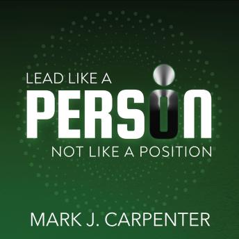 Lead Like A Person, Not Like A Position