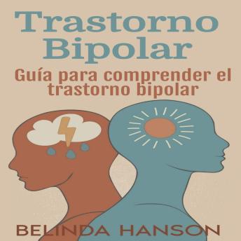 [Spanish] - Trastorno Bipolar: Guía para comprender el trastorno bipolar