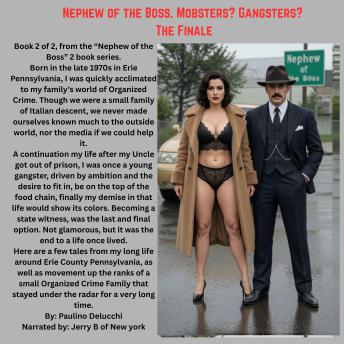 Nephew of the Boss.: Mobsters? Gangsters? The Finale