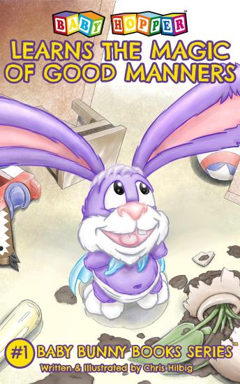 Baby Hopper Learns the Magic of Good Manners: An Adapted Audiobook Teaching Manners and Social Skills for Kids Ages 2–6