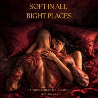 Soft in All Right Places