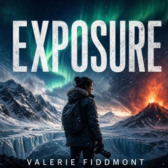 Exposure: Literary Fiction – Survival Romance – Psychological Drama