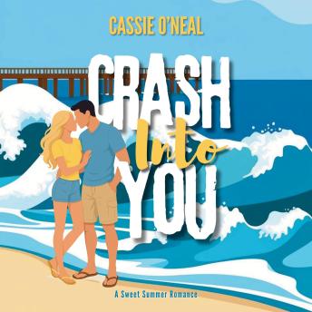 Crash Into You: A Sweet Summer Romance