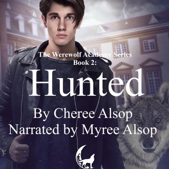 The Werewolf Academy Book 2: Hunted