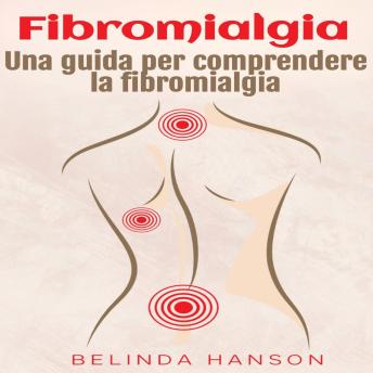 [Italian] - Fibromialgia: Una guida per comprendere la fibromialgia