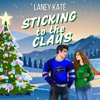 Sticking to the Claus: A Sweet Holiday Hockey RomCom
