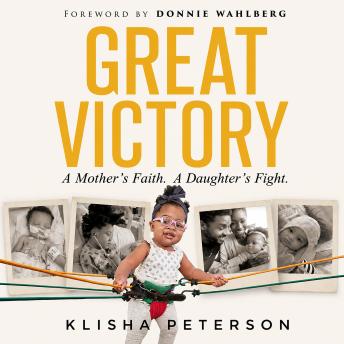 Great Victory: A Mother’s Faith. A Daughter’s Fight.
