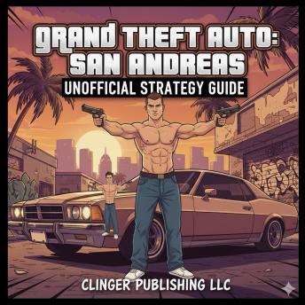 Grand Theft Auto: San Andreas Unofficial Strategy Guide