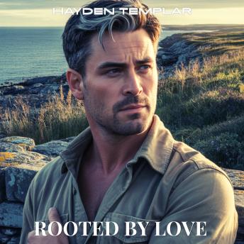 Rooted By Love: Slow-Burn MM Romance