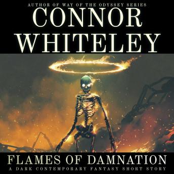 Flames Of Damnation: A Dark Contemporary Fantasy Short Story