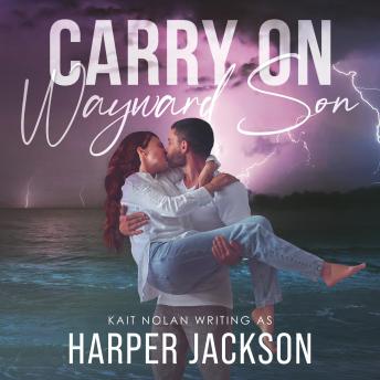 Carry on Wayward Son: A small town romantic suspense