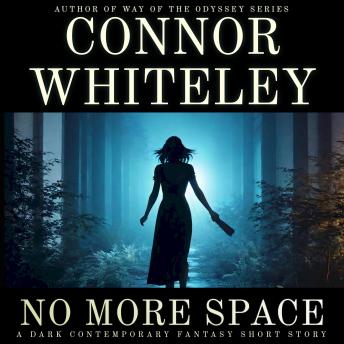 No More Space: A Dark Contemporary Fantasy Short Story