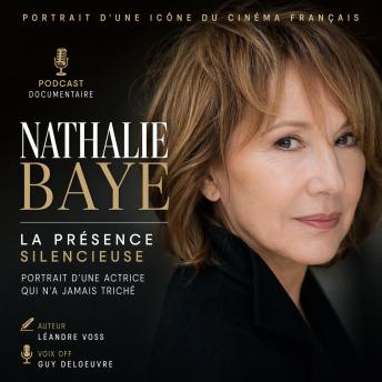 [French] - Nathalie Baye, la présence silencieuse : portrait d’une actrice qui n’a jamais triché