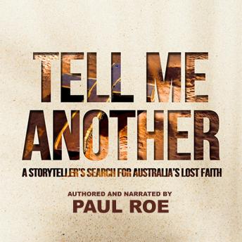 Tell Me Another: A Storytellers Search for Australia's Lost Faith