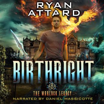 Birthright - The Warlock Legacy Book 2: An Urban Fantasy Thriller