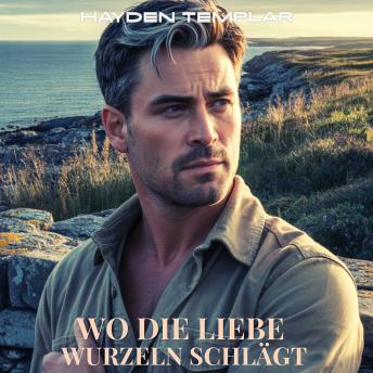 [German] - Wo die Liebe Wurzeln schlägt: MM slow burn romance