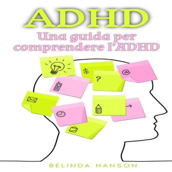 [Italian] - ADHD: Una guida per comprendere l’ADHD