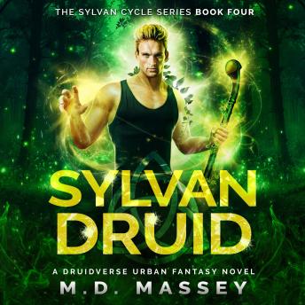 Sylvan Druid: A Druidverse Urban Fantasy Novel