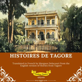[French] - Histoires De Tagore | French Version of Stories from Tagore