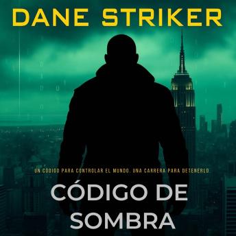 [Spanish] - Código de Sombra: Un código para controlar el mundo. Una carrera para detenerlo.