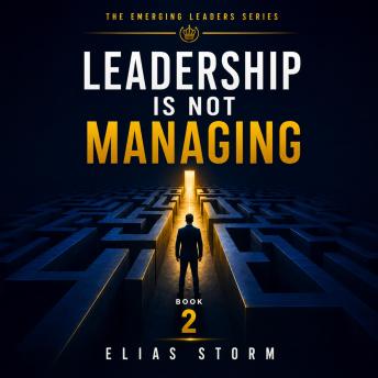 LEADERSHIP IS NOT MANAGING: the Decisive Difference of Modern Leadership