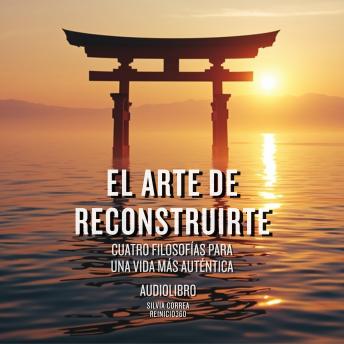 [Spanish] - El Arte de Reconstruirte: Resiliencia a través del Kintsugi, el Estoicismo y el Kaizen