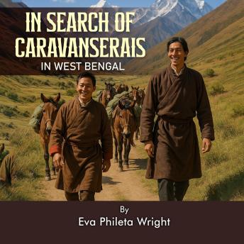 In Search of Caravanserais In West Bengal