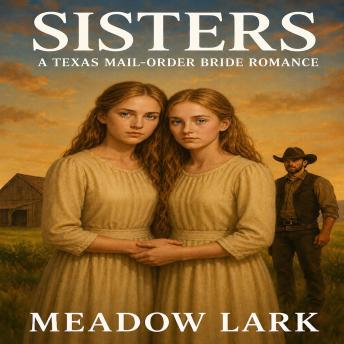 Sisters: A Texas Mail-Order Bride Romance