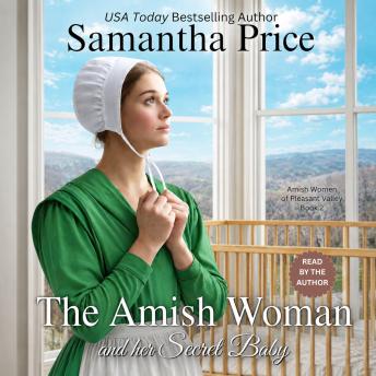 The Amish Woman And Her Secret Baby: Amish Romance