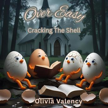 Over Easy: Cracking The Shell: Author Narrated Edition
