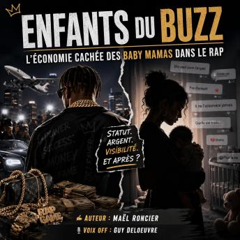 [French] - Enfants du buzz : l’économie cachée des baby mamas dans le rap