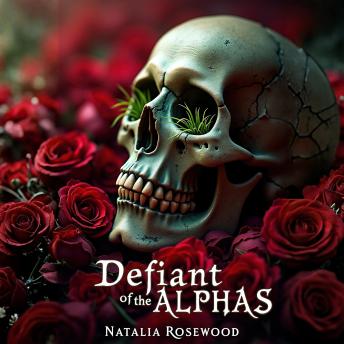 Defiant of the Alphas: An Omegaverse Fantasy Romance