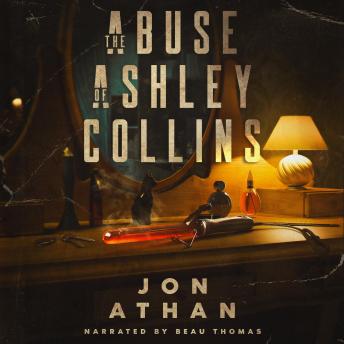 The Abuse of Ashley Collins